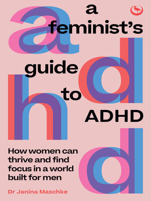 cover image of A Feminist's Guide to ADHD